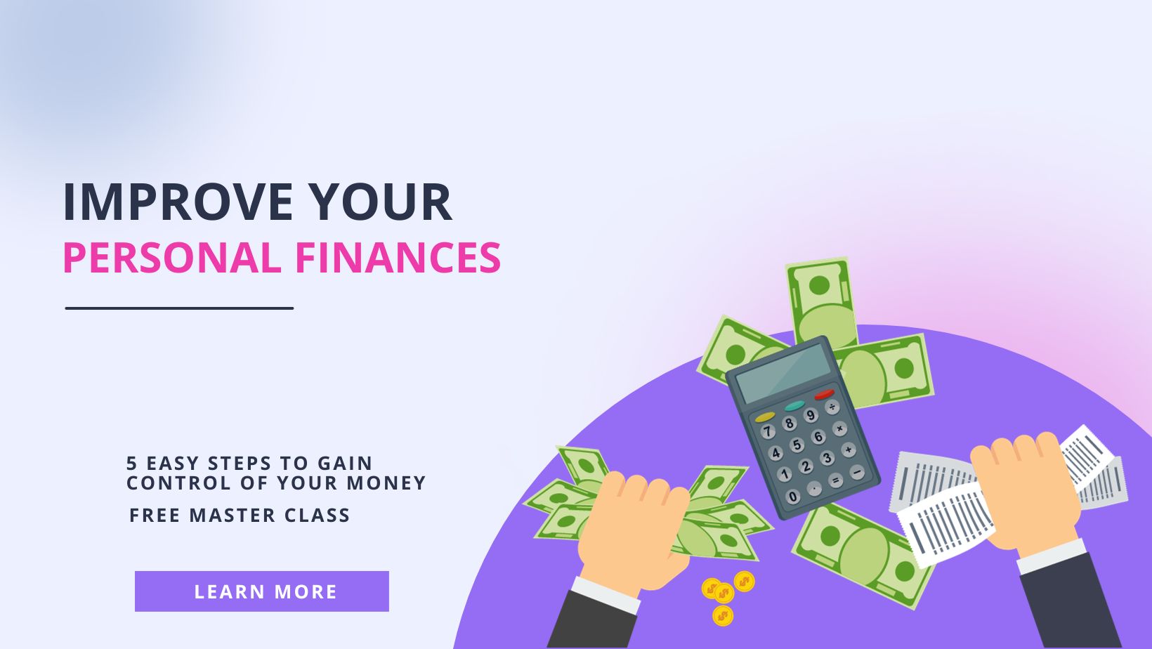 Improve Your Personal Finances 5 Easy Steps to Gain Control of Your Money