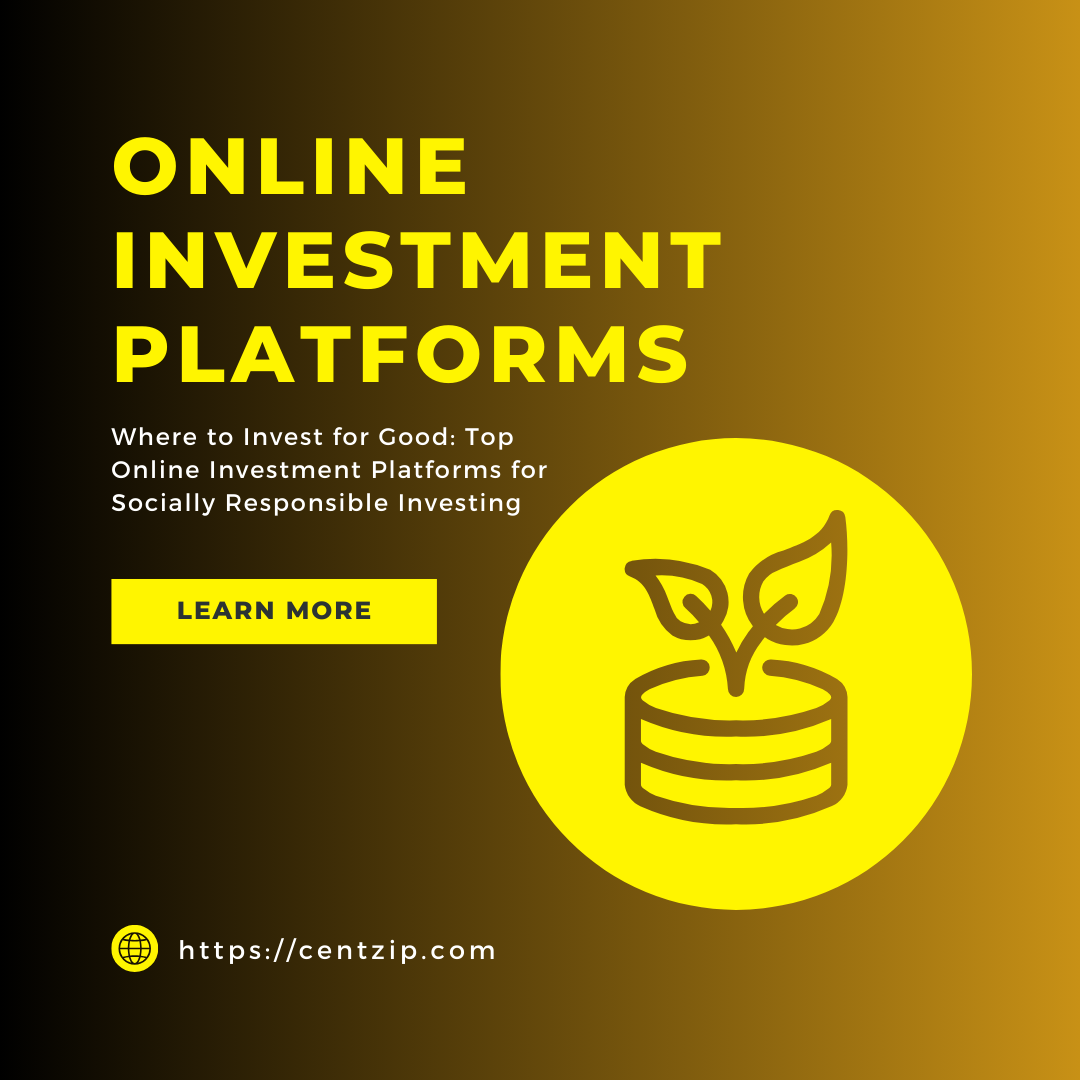 Where to Invest for Good: Top Online Investment Platforms for Socially Responsible Investing
